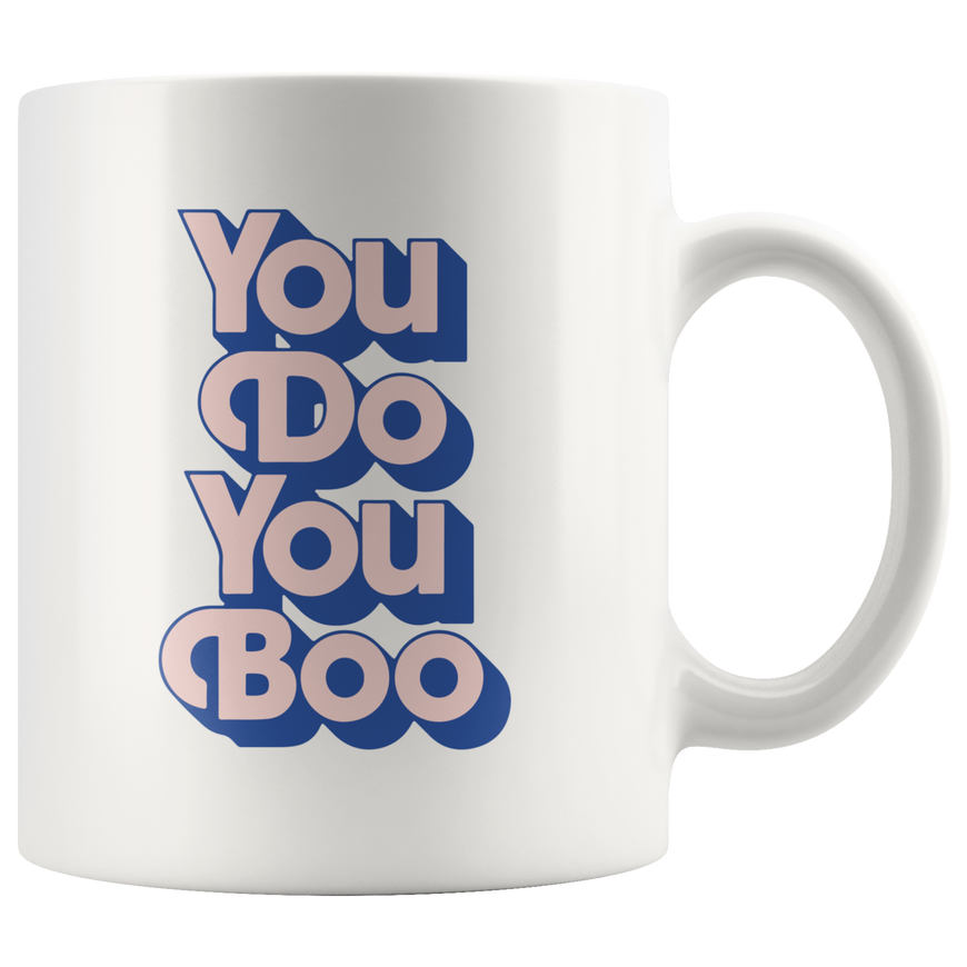 You Do You Coffee Mug