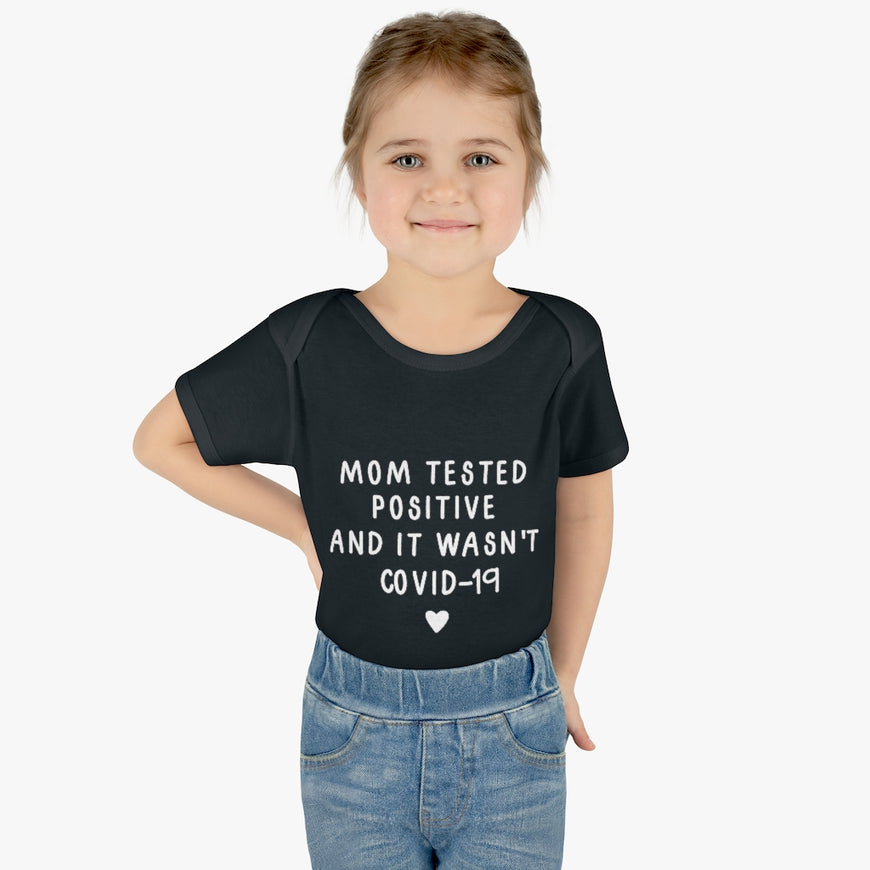 Mom Tested Positive Infant Onesie