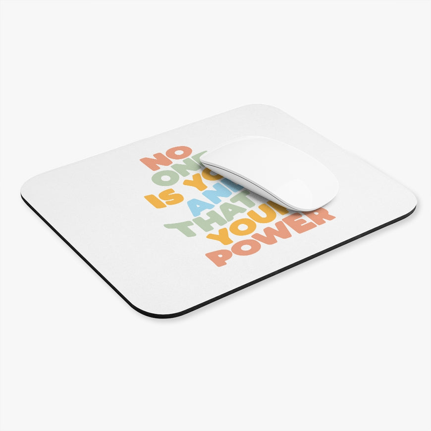 No One Is You! Motivational Mouse Pad