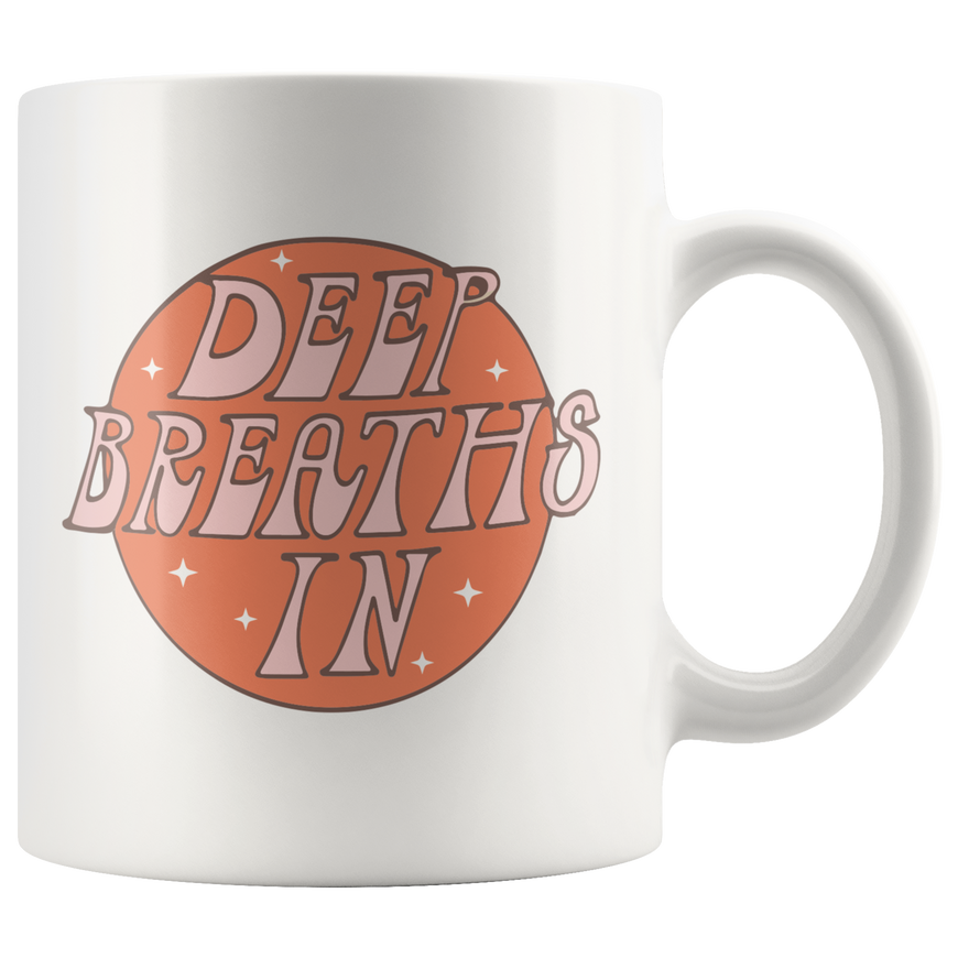 Deep Breaths Coffee Mug