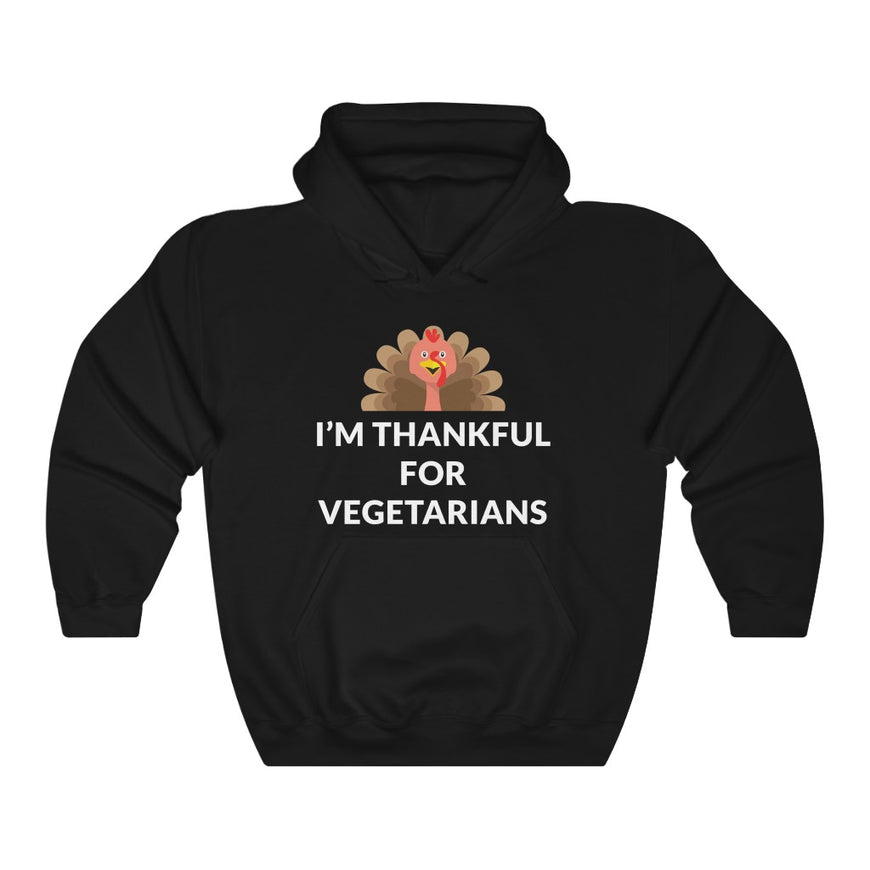 Thankful For Vegetarians Hooded Sweatshirt