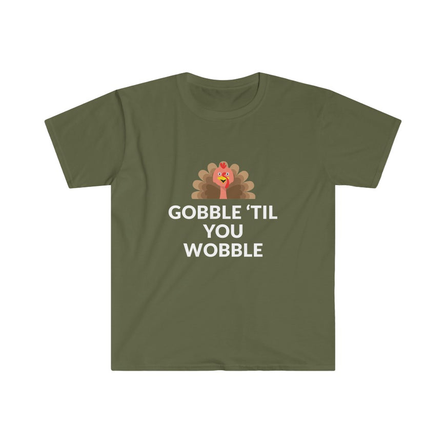 Gobble 'Til You Wobble T-Shirt