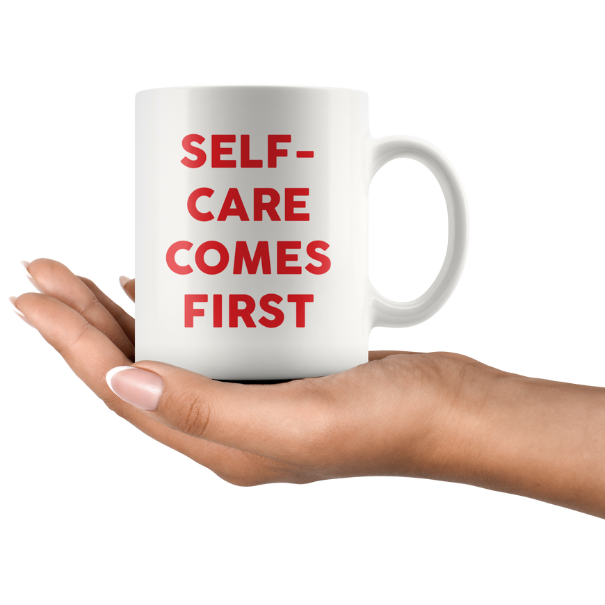 Self-Care Comes First Coffee Mug