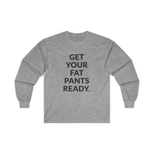 Fat Pants Long Sleeve Tee