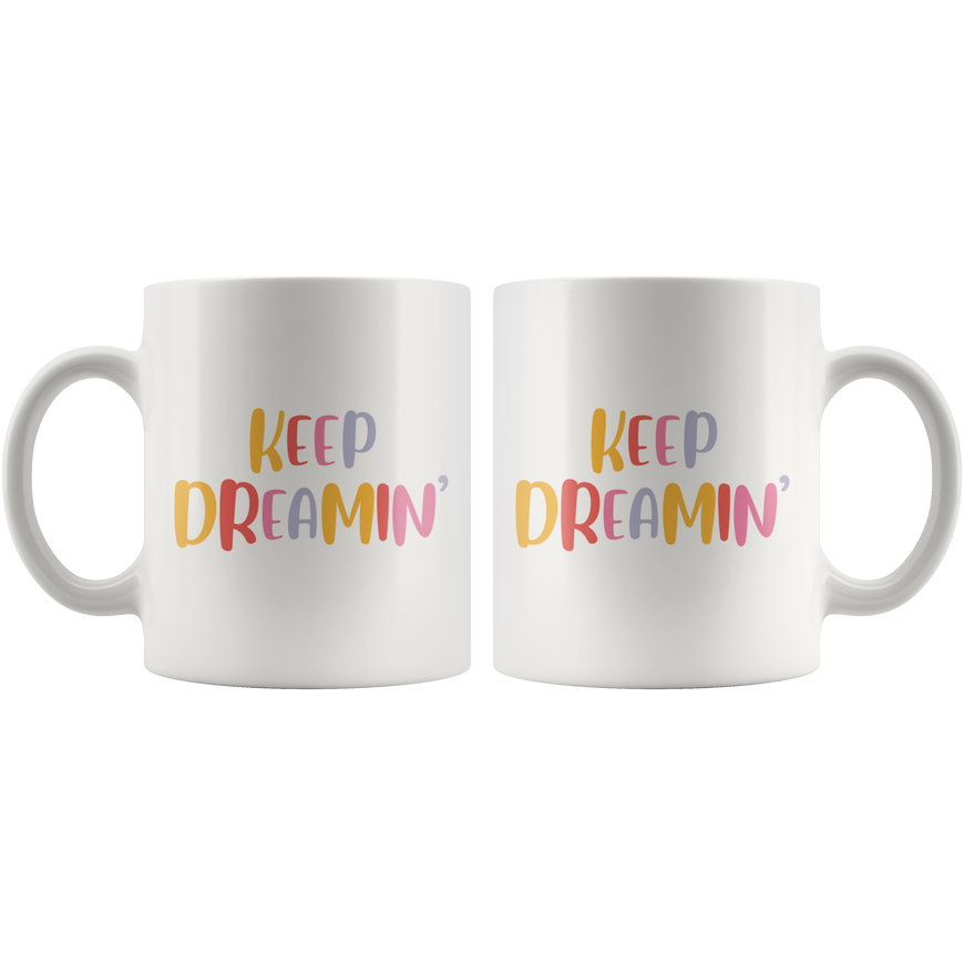 Keep Dreaming Coffee Mug