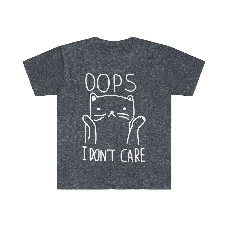 Oops I Don't Care T-Shirt