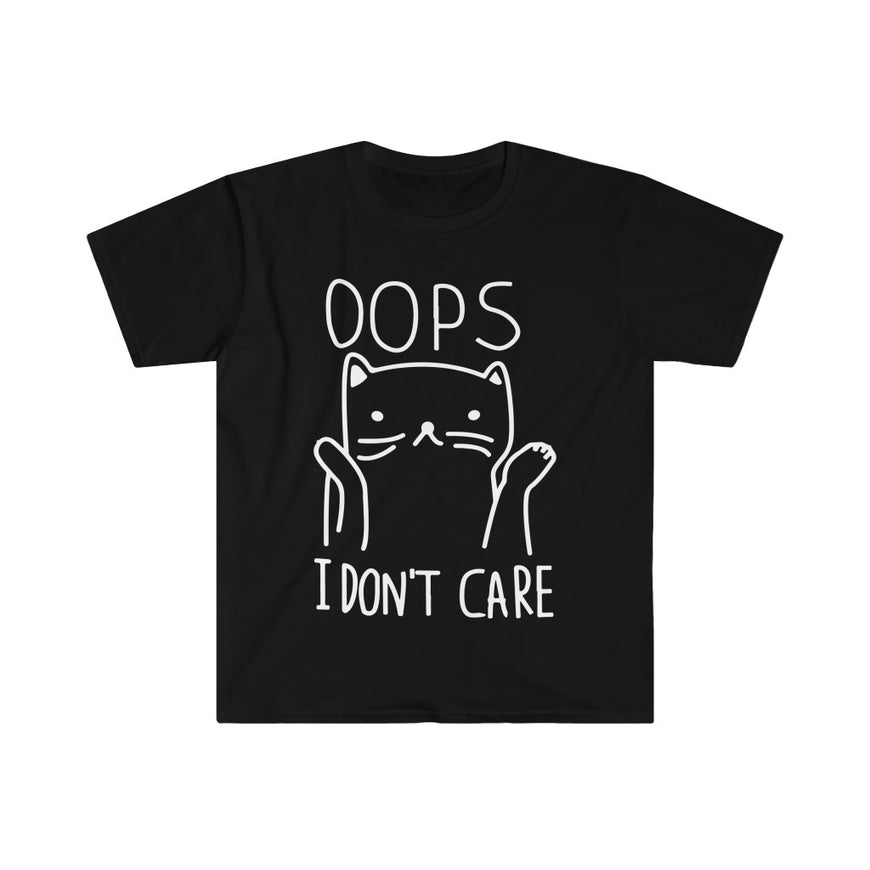 Oops I Don't Care T-Shirt