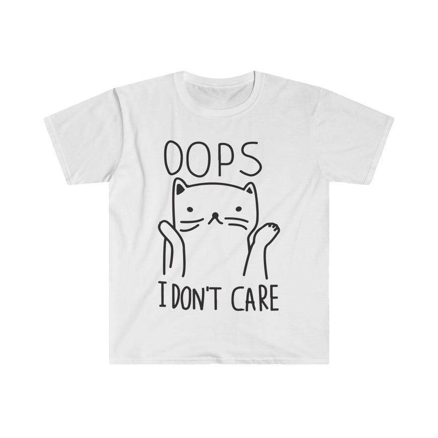 Oops I Don't Care T-Shirt