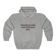 Thanks For Nothing Hooded Sweatshirt