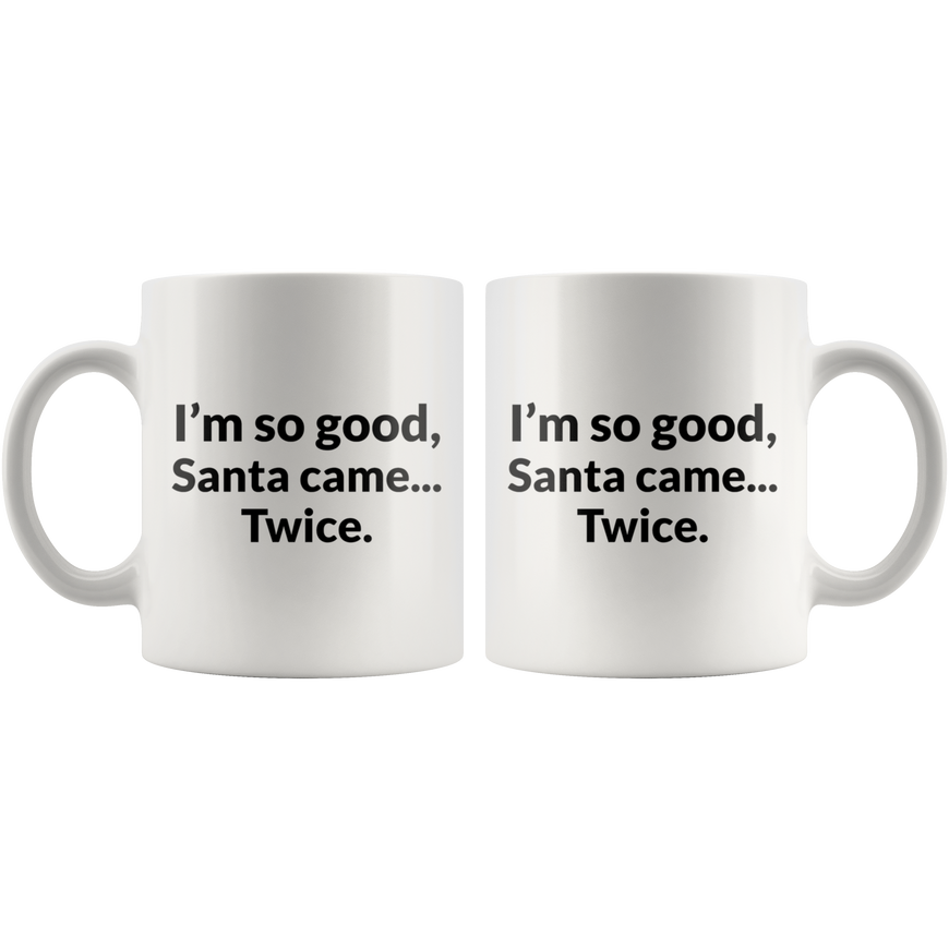 Santa Came Twice Coffee Mug