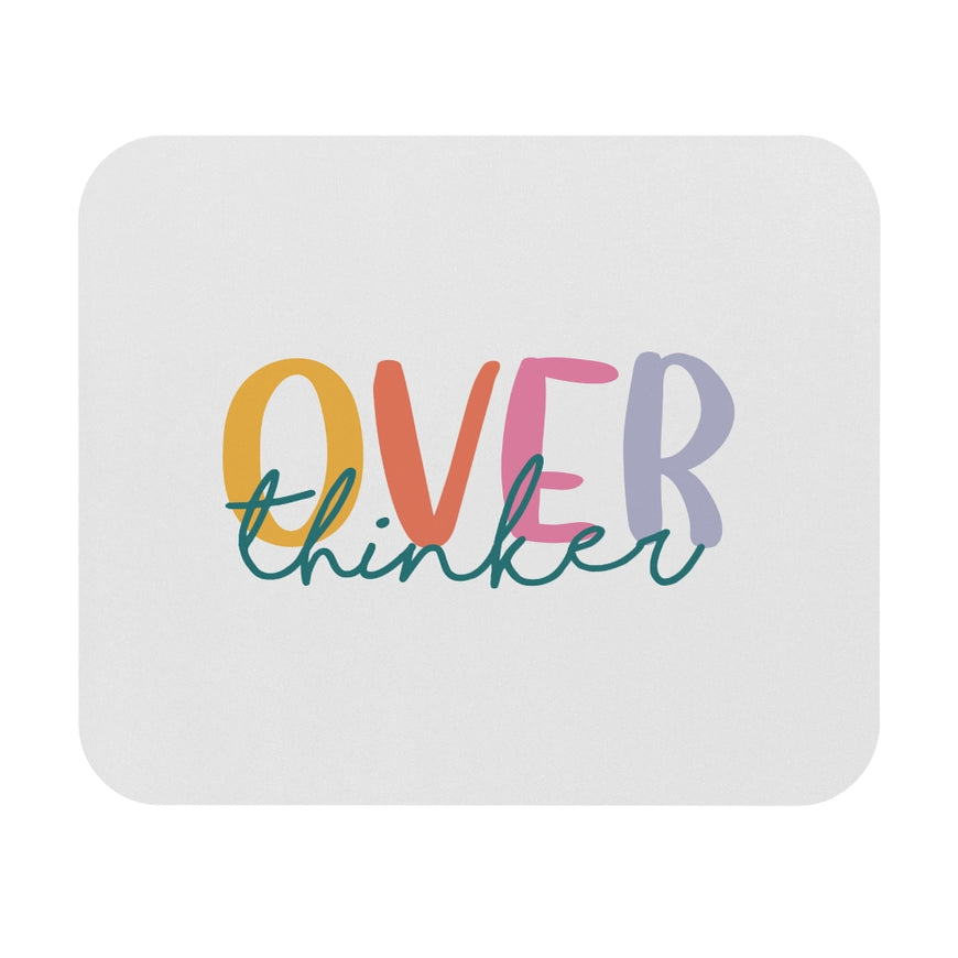 Overthinker Motivational Mouse Pad