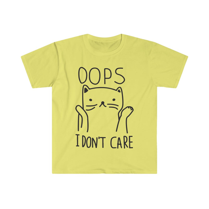 Oops I Don't Care T-Shirt