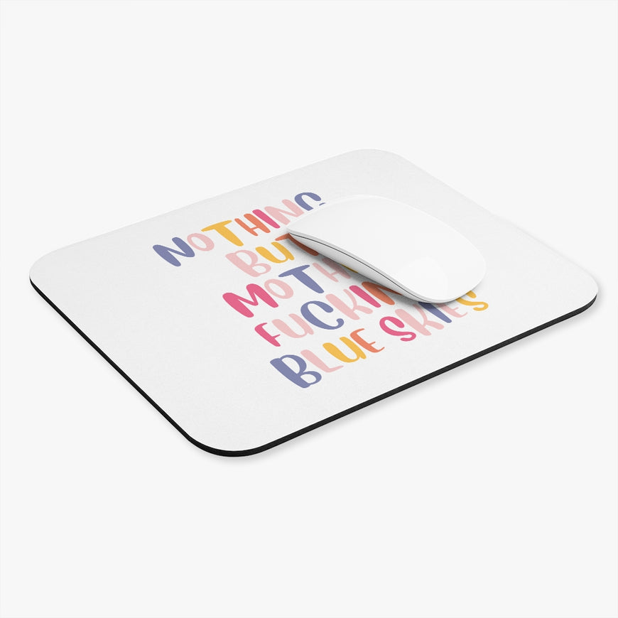 Nothing But Blue Skies Motivational Mouse Pad