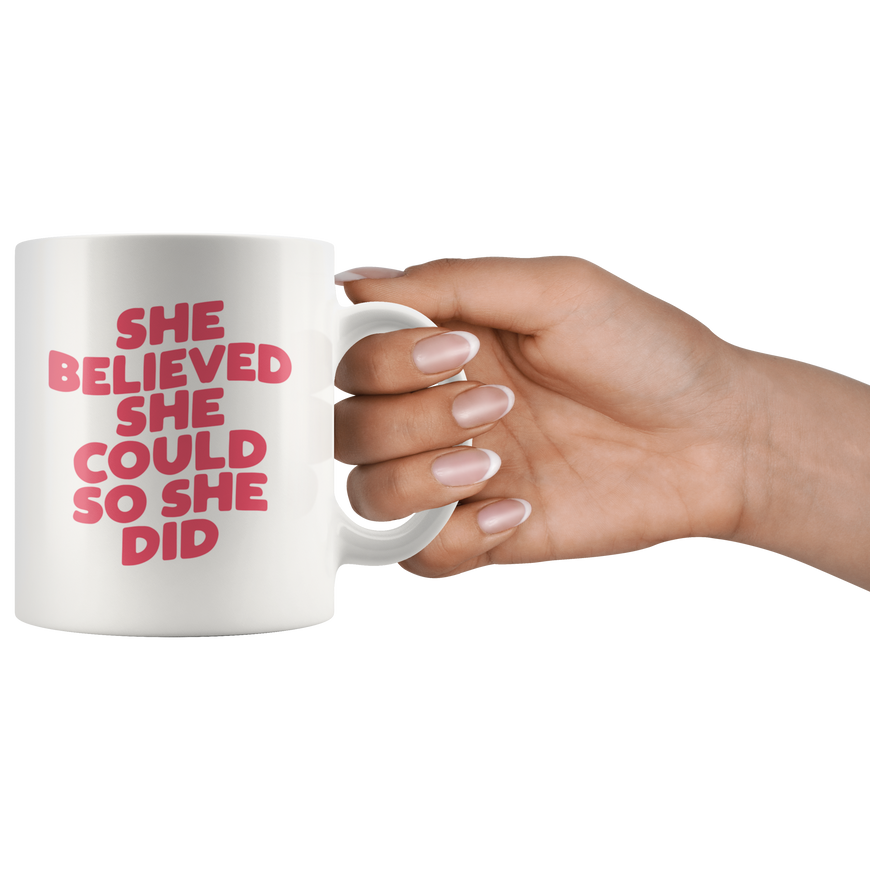 She Believed! Coffee Mug