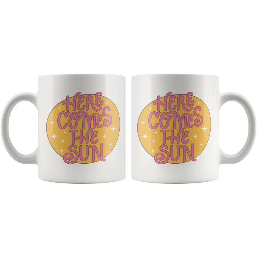 Here Comes The Sun Coffee Mug