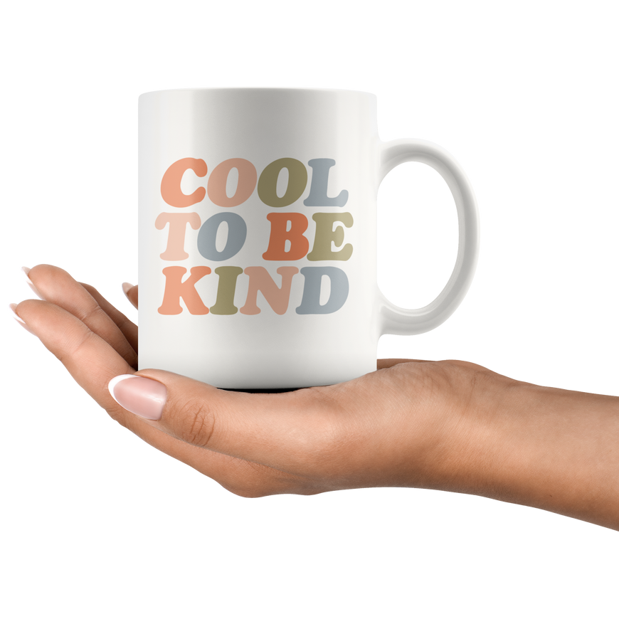 Cool To Be Kind Coffee Mug