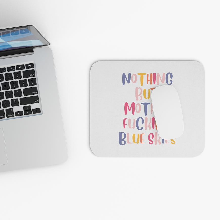 Nothing But Blue Skies Motivational Mouse Pad