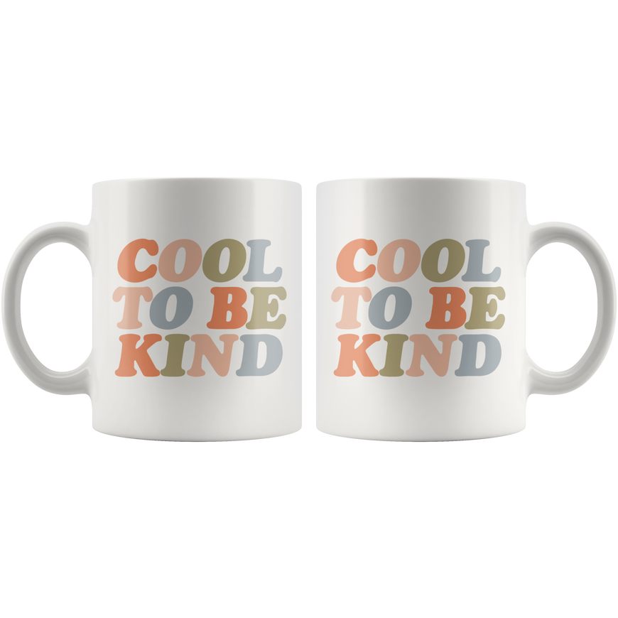 Cool To Be Kind Coffee Mug