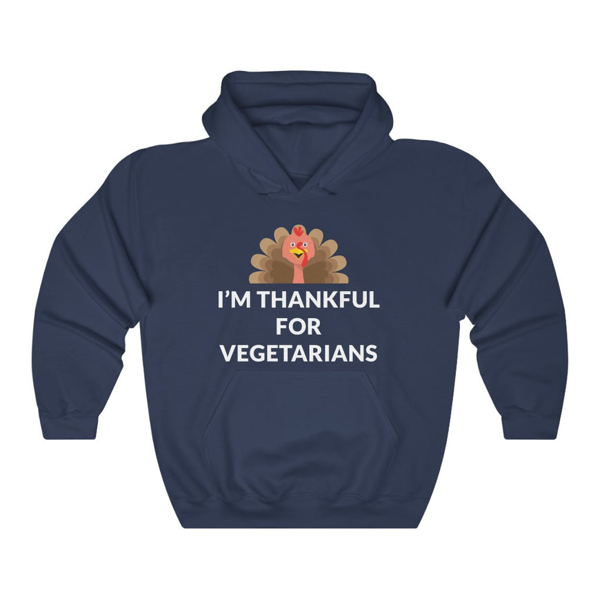 Thankful For Vegetarians Hooded Sweatshirt