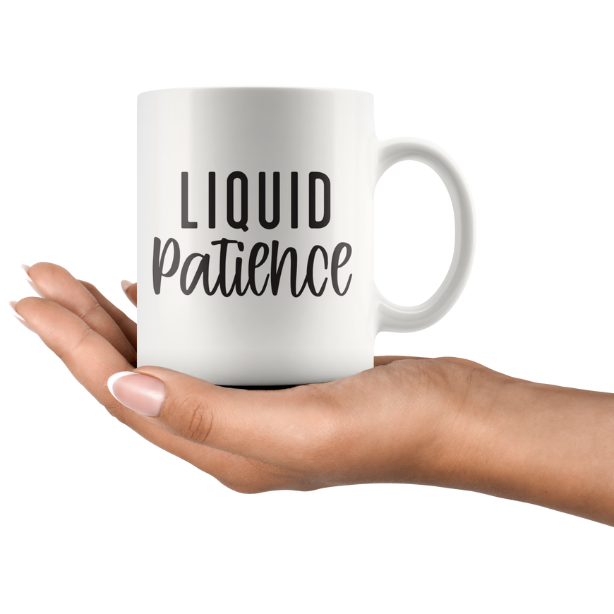 Liquid Patience Coffee Mug