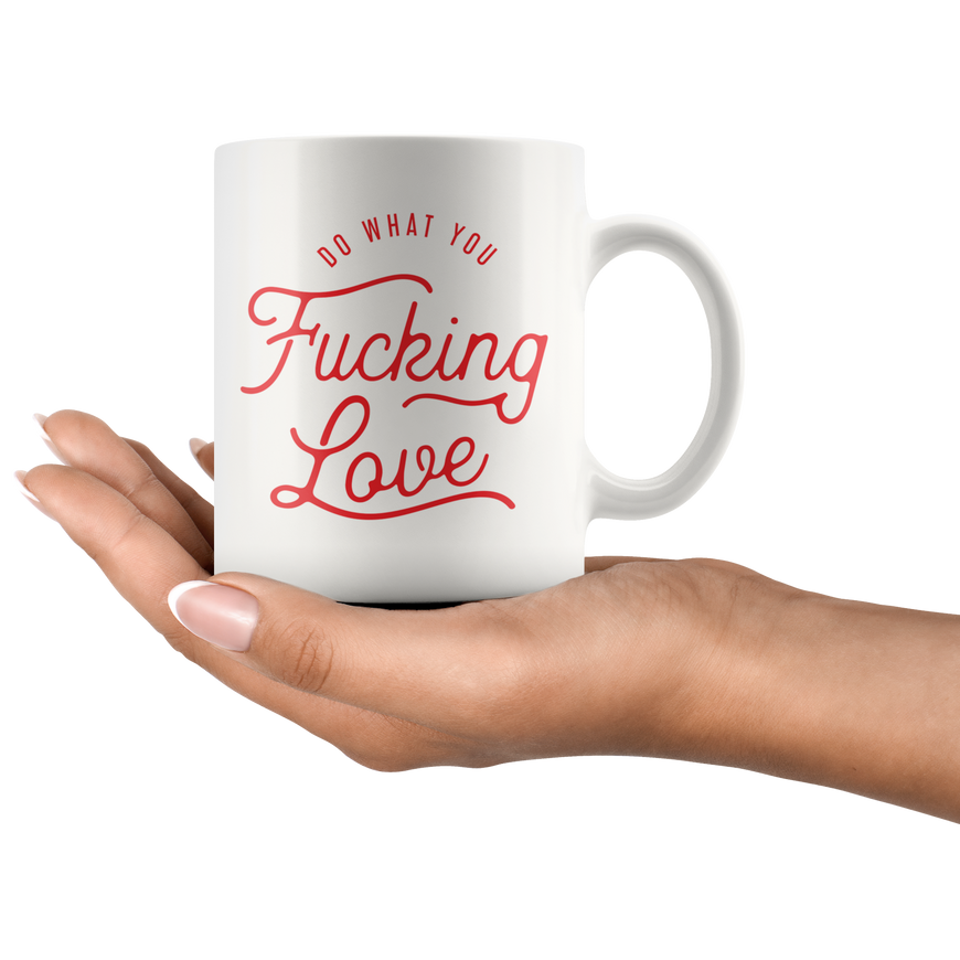 Do What You Leave Coffee Mug