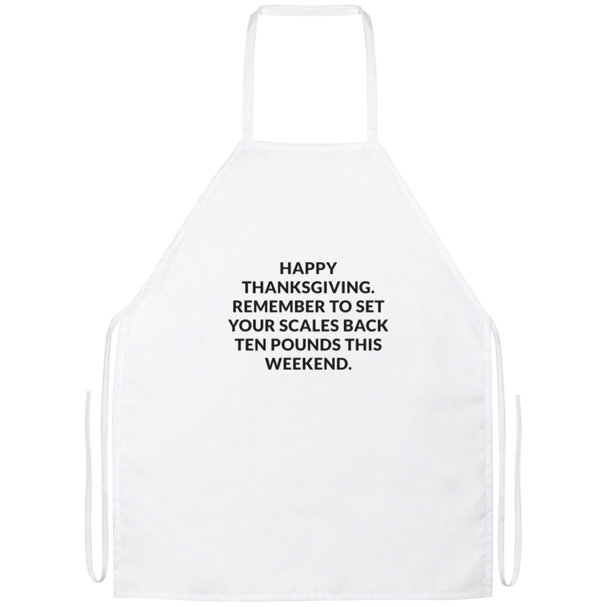 Happy Thanksgiving Set Your Scales Back Apron