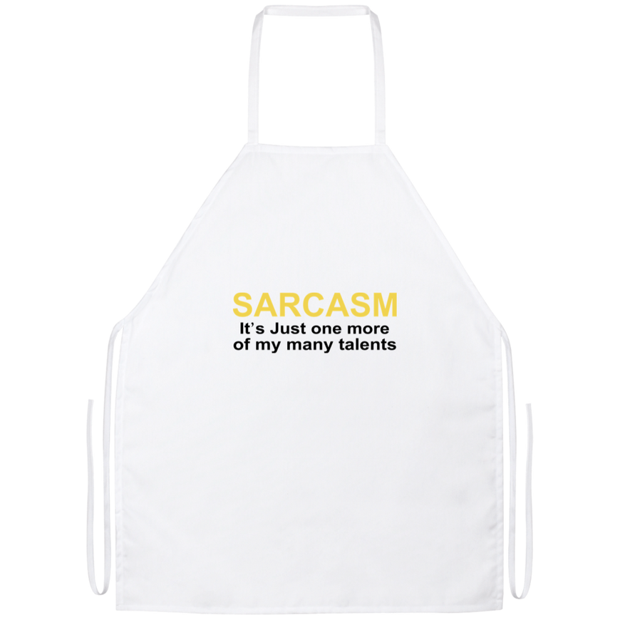 Sarcasm It's Just One Of My Many Talents Funny Kitchen Apron | Sarcastic Me