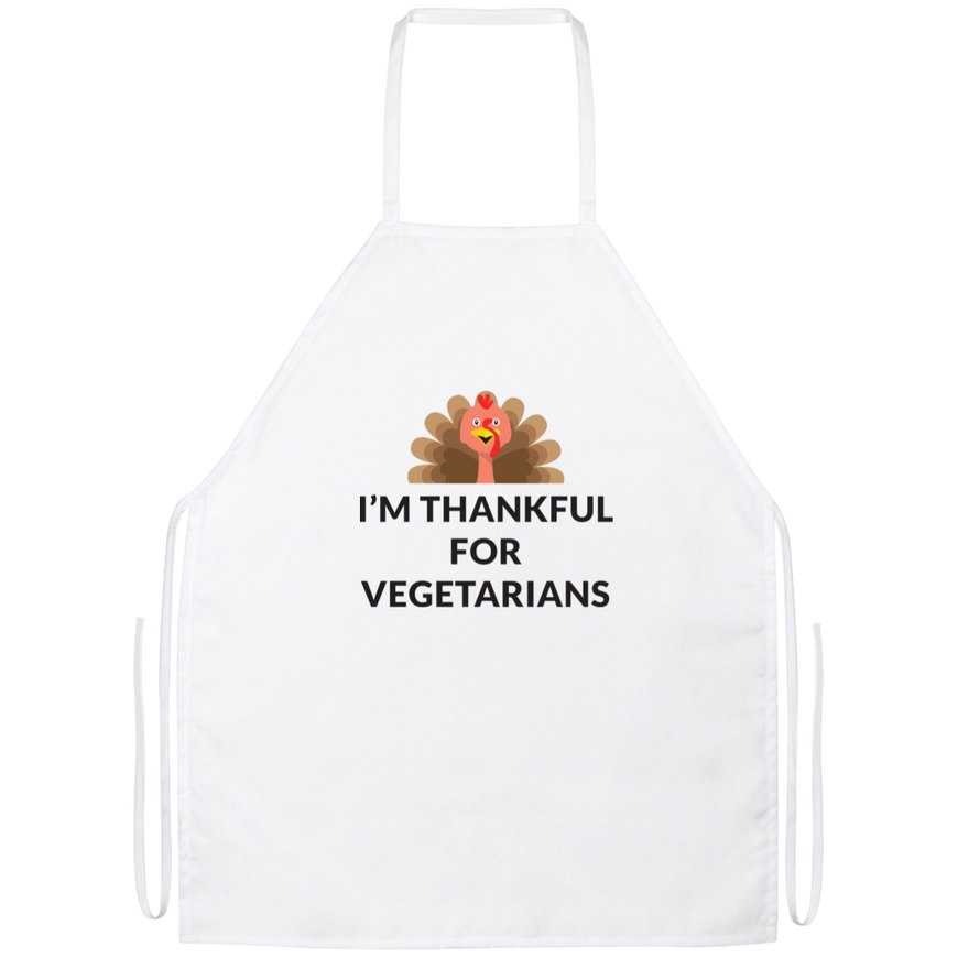 I'm Thankful For Vegetarians Apron