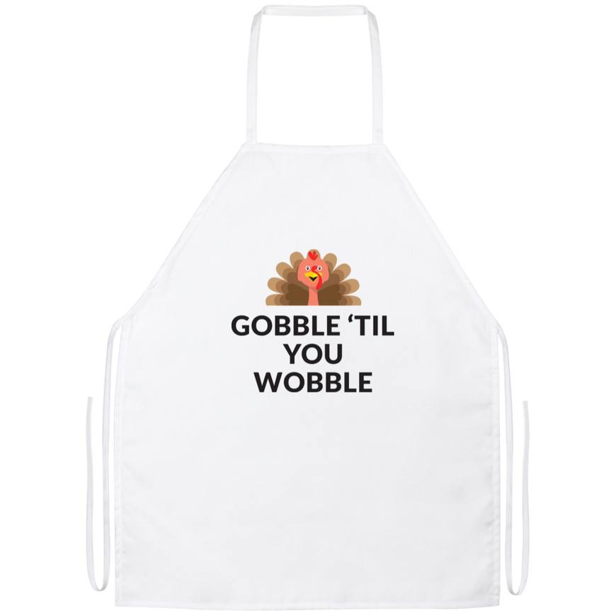 Gobble Til You Wobble Apron