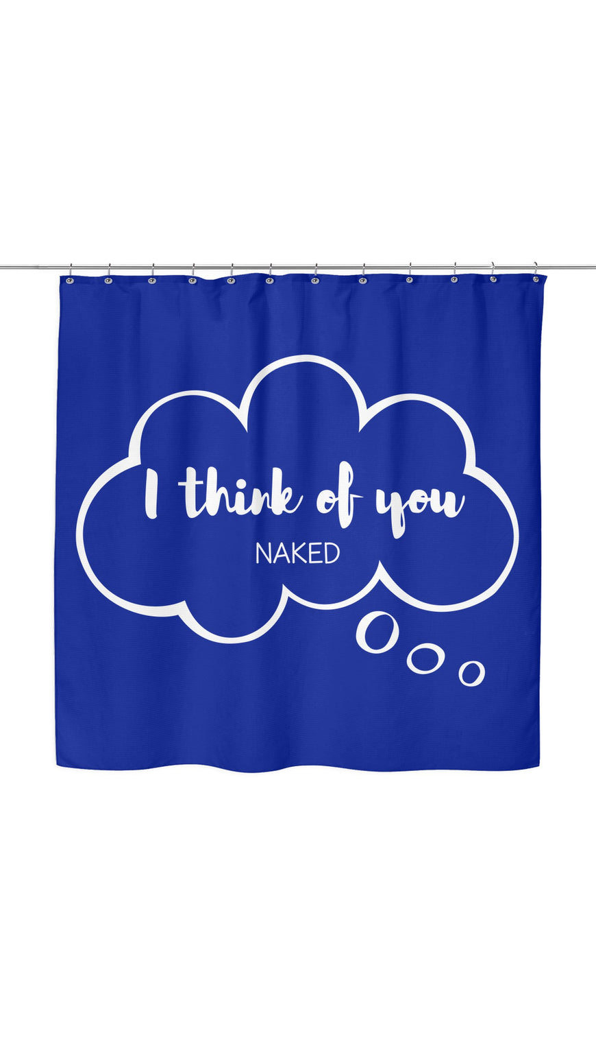 I Think Of You Naked Shower Curtain