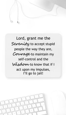 Lord Grant Me The Serenity Mouse Pad – Sarcastic ME