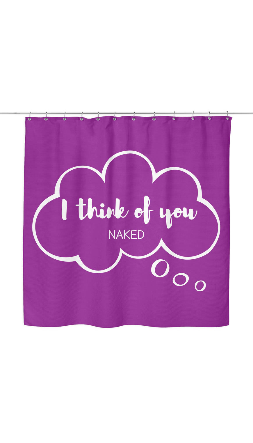 I Think Of You Naked Shower Curtain