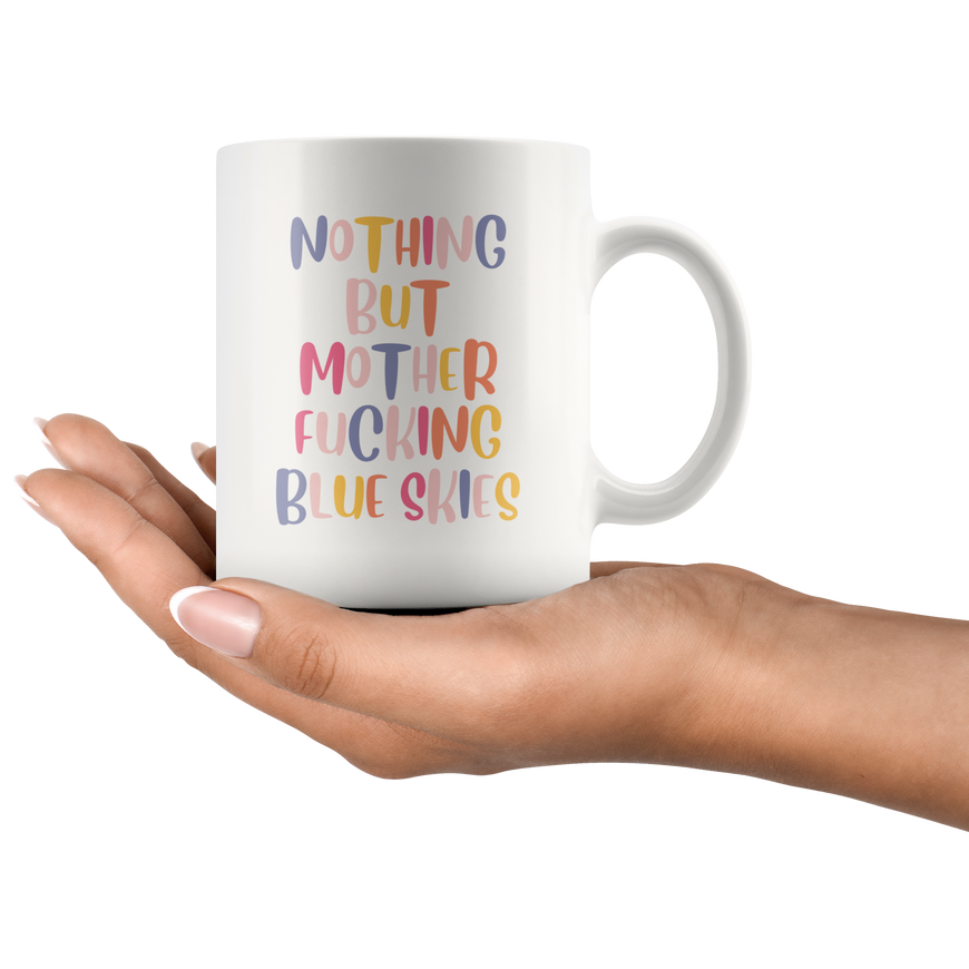 Nothing But Blue Skies Coffee Mug