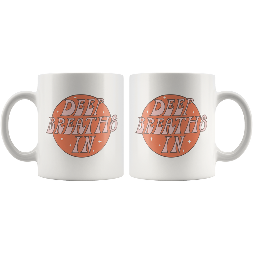 Deep Breaths Coffee Mug