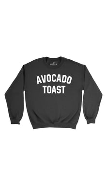 Avocado 2025 toast sweatshirt