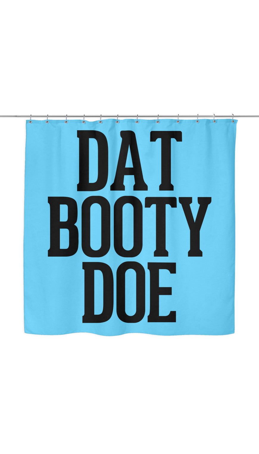 Dat Booty Doe Shower Curtain