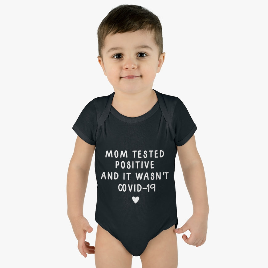 Mom Tested Positive Infant Onesie