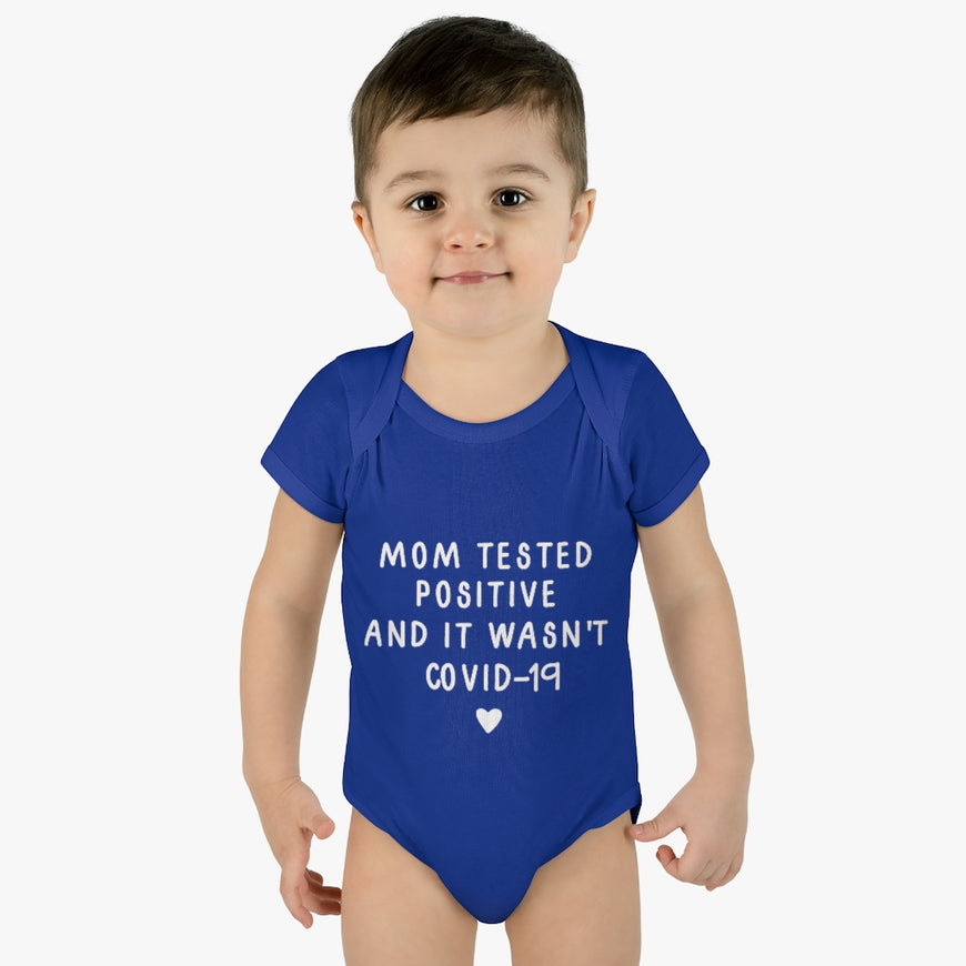 Mom Tested Positive Infant Onesie