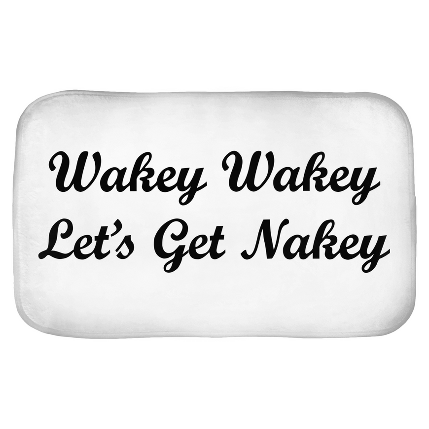 Wakey Wakey Let's Get Nakey Bath Mats