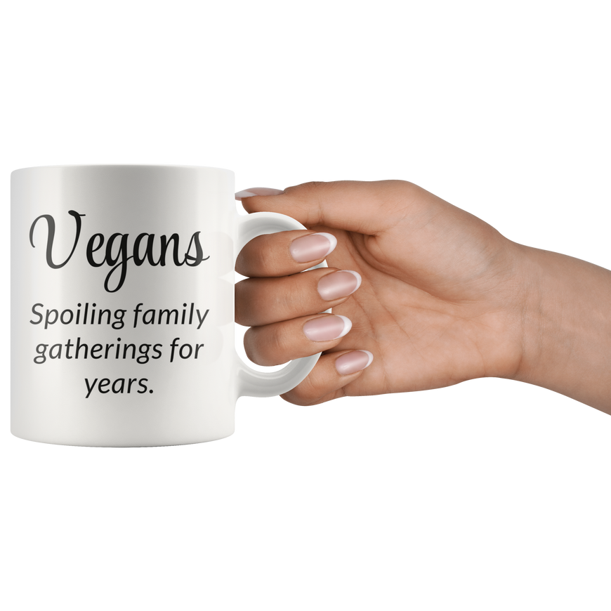 Vegans Spoil Everything Coffee Mug