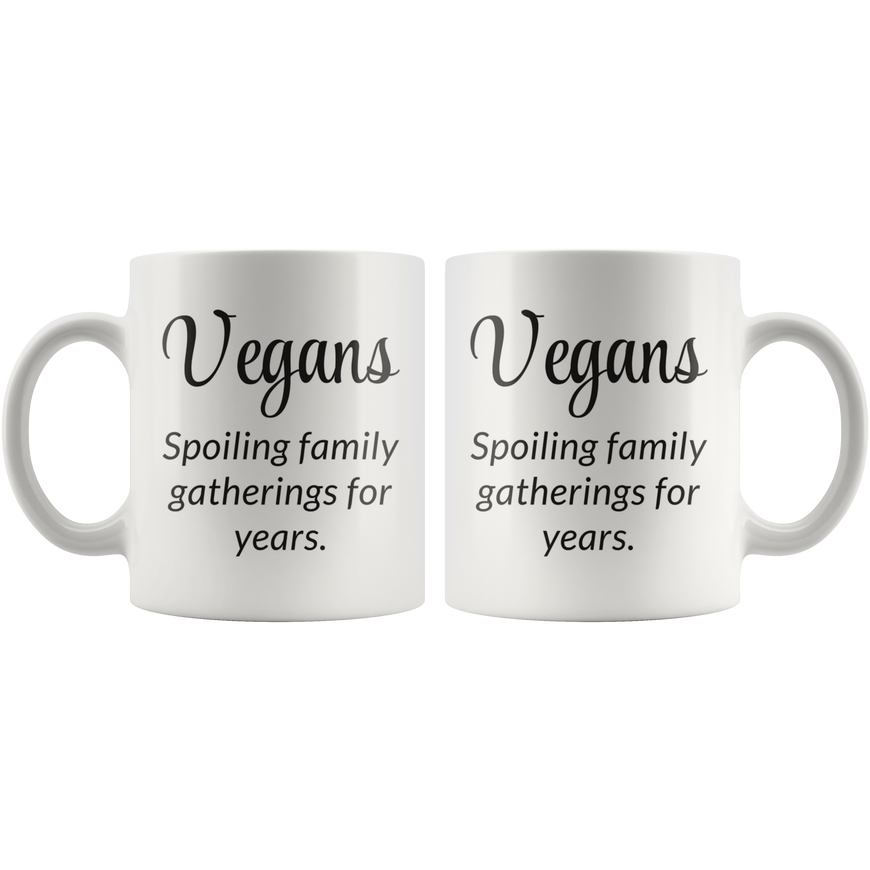 Vegans Spoil Everything Coffee Mug