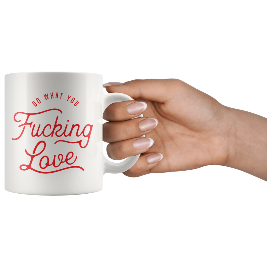 Do What You Leave Coffee Mug