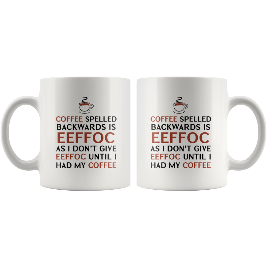 Coffee Spelled Backwards Funny Coffee Mug | Sarcastic Me