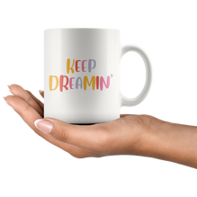 Keep Dreaming Coffee Mug