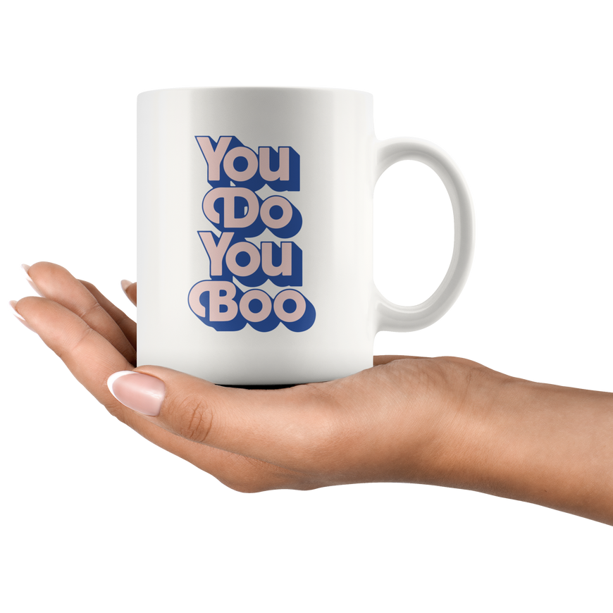 You Do You Coffee Mug