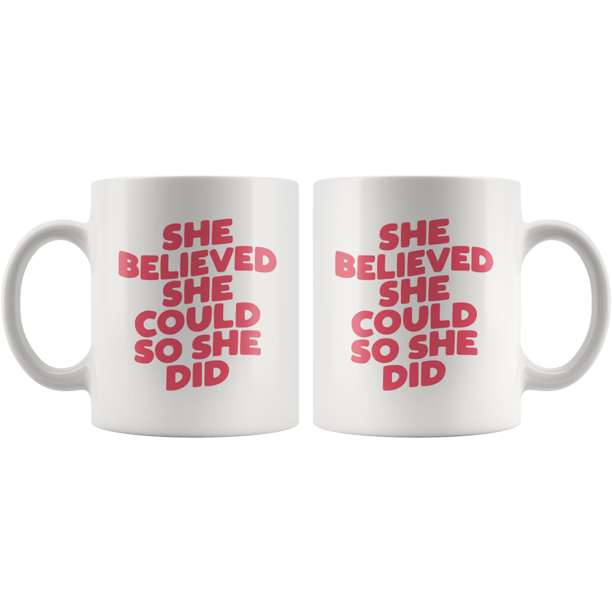 She Believed! Coffee Mug