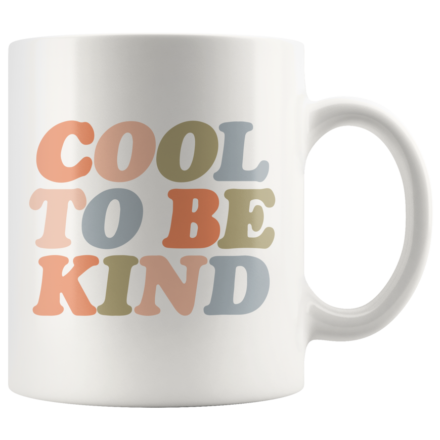 Cool To Be Kind Coffee Mug