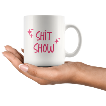 Shit Show Coffee Mug