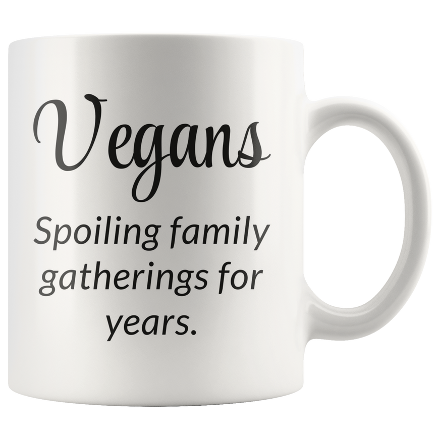 Vegans Spoil Everything Coffee Mug