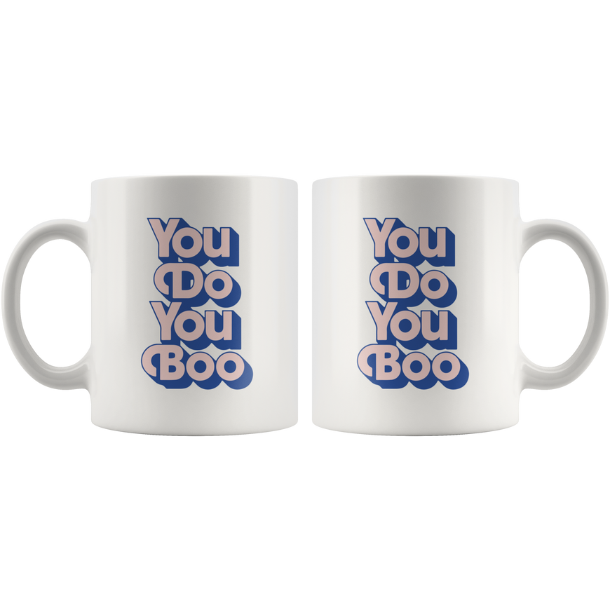 You Do You Coffee Mug